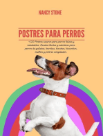 Postres para Perros: +120 Postres Caseros para Perros Felices y Saludables. Recetas Fáciles y Nutritivas para Perros de Galletas, Barritas, Biscotes, Bizcochos, Muffins y Postres Congelados