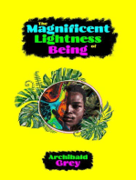 The Magnificent Lightness of Being