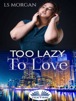 Too Lazy To Love