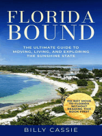 FLORIDA BOUND: The Ultimate Guide to Moving, Living, and Exploring the Sunshine State