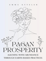 Pagan Prosperity: Aligning with Abundance through Earth-Based Practices