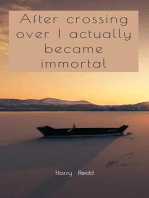 After crossing over I actually became immortal