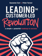 Leading the Customer-Led Revolution: A simple + powerful roadmap to success