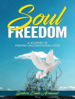 Soul Freedom: My Journey to Finding Unconditional Love