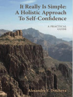 It Really Is Simple: A Holistic Approach To Self-Confidence