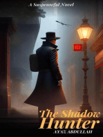 The Shadow Hunter : A Thrilling Journey into a World of Mystery and Intrigue