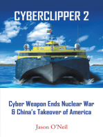 Cyberclipper 2: Cyber Weapon Ends Nuclear War & China’s Takeover of America