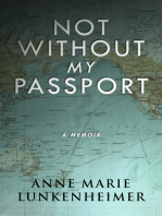 Not Without My Passport: A Memoir