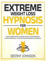 Extreme Weight Loss Hypnosis For Women: Natural & Rapid Fat Burn Using Self-Hypnosis, Guided Meditations & Positive Affirmations + Overcome Emotional Eating & Food Addiction