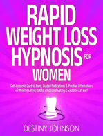 Rapid Weight Loss Hypnosis For Women: Self-Hypnotic Gastric Band, Guided Meditations & Positive Affirmations For Mindful Eating Habits, Emotional Eating & Extreme Fat Burn