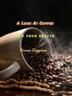 A Look At Coffee And Your Health