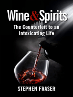 Wine & Spirits: The Counterfeit to an Intoxicating Life