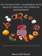 Gut Revolution: Transform Your Health Through the Power of Microbiomes