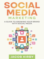 Social Media Marketing: A Guide to Growing Your Brand with Social Media