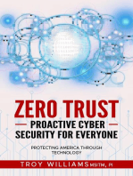 Zero Trust Proactive Cyber Security For Everyone: Protecting America Through Technology