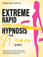Extreme Rapid Weight Loss Hypnosis For Women (2 in 1): Overcome Food Addiction And Emotional Eating Using Self-Hypnotic Gastric Band, Guided Meditations & Positive Affirmations
