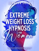 Extreme Weight Loss Hypnosis For Women: Self-Hypnotic Gastric Band, Guided Meditations & Affirmations For Rapid Fat Burn, Mindful Eating Habits & Rewiring Your Brain