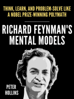 Richard Feynman’s Mental Models: How to Think, Learn, and Problem-Solve Like a Nobel Prize-Winning Polymath