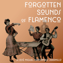 Forgotten Sounds of Flamenco