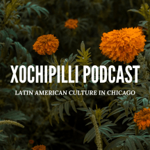 Xochipilli Podcast NEIU