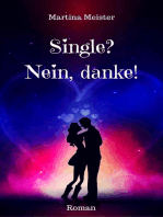 Single? Nein danke!: Liebesroman