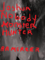 Joshua Nobody Monster Hunter