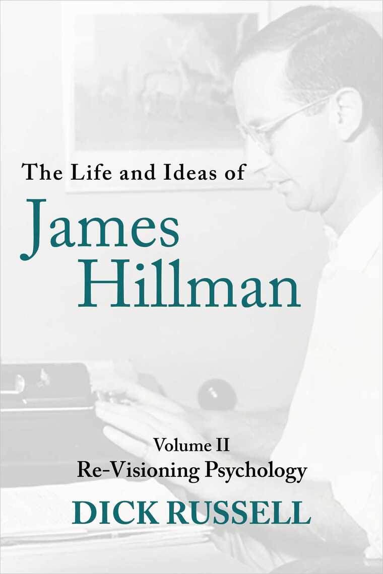 The Life and Ideas of James Hillman by Dick Russell picture