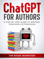 Chat GPT For Authors: A Step-By Step Guide to Writing Your Non-Fiction Book