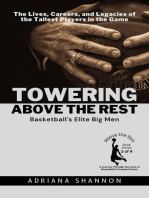 Towering Above the Rest: Basketball's Elite Big Men: The Lives, Careers, and Legacies of the Tallest Players in the Game: Above the Rim: A Journey Through the Lives of Basketball's Greatest Giants, #3