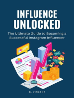 Influence Unlocked: The Ultimate Guide to Becoming a Successful Instagram Influencer