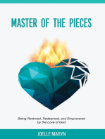Master of the Pieces: Being Restored, Redeemed, and Empowered by the Love of God