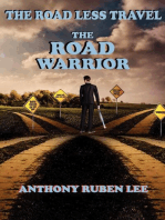 The Road Less Travel: The Road Warrior: Life as a Road Chapter