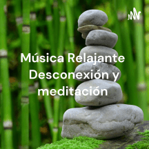 Música Relajante ?? Desconexión y meditación ??