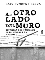 Al otro lado del muro: Repensar las prisiones para mejorar la sociedad
