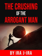 The Crushing of the Arrogant Man