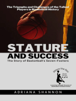 Stature and Success: The Story of Basketball's Seven-Footers: The Triumphs and Challenges of the Tallest Players in Basketball History: Above the Rim: A Journey Through the Lives of Basketball's Greatest Giants, #4