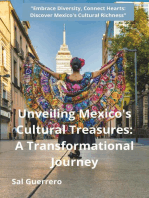 Unveiling Mexico's Cultural Treasures: A Transformational Journey
