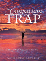 The Comparison Trap: How to Break Free, How to Stay Free