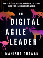 The Digital Agile Leader: How To Attract, Develop And Retain Top Talent In An Ever-changing Digital W