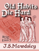 Old Habits Die Hard: Reign of the Eagle, #5