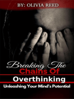 Breaking the Chains of Overthinking: Unleashing Your Mind's Potential