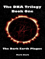 The Dark Earth Plague: The DNA Trilogy, #1