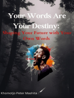 Your Words Are Your Destiny