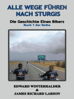 Alle Wege Führen Nach Sturgis: Die Geschichte Eines Bikers (Buch 1 Der Reihe): Die Geschichte Eines Bikers, #1