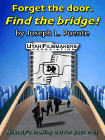Forget the Door. Find the Bridge!