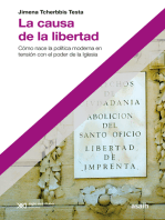 La causa de la libertad: Cómo nace la política moderna en tensión con el poder de la Iglesia
