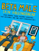 Beta Male: Four Friends, Three Assumed Identities, Two Weddings and One Very Dangerous Bet