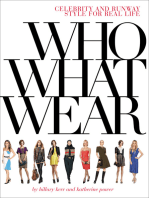 Who What Wear: Celebrity and Runway Style for Real Life