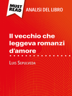 Il vecchio che leggeva romanzi d'amore di Luis Sepulveda (Analisi del libro): Analisi completa e sintesi dettagliata del lavoro