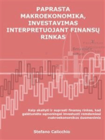 Paprasta makroekonomika, investavimas interpretuojant finansų rinkas: Kaip skaityti ir suprasti finansų rinkas, kad galėtumėte sąmoningai investuoti remdamiesi makroekonomikos duomenimis